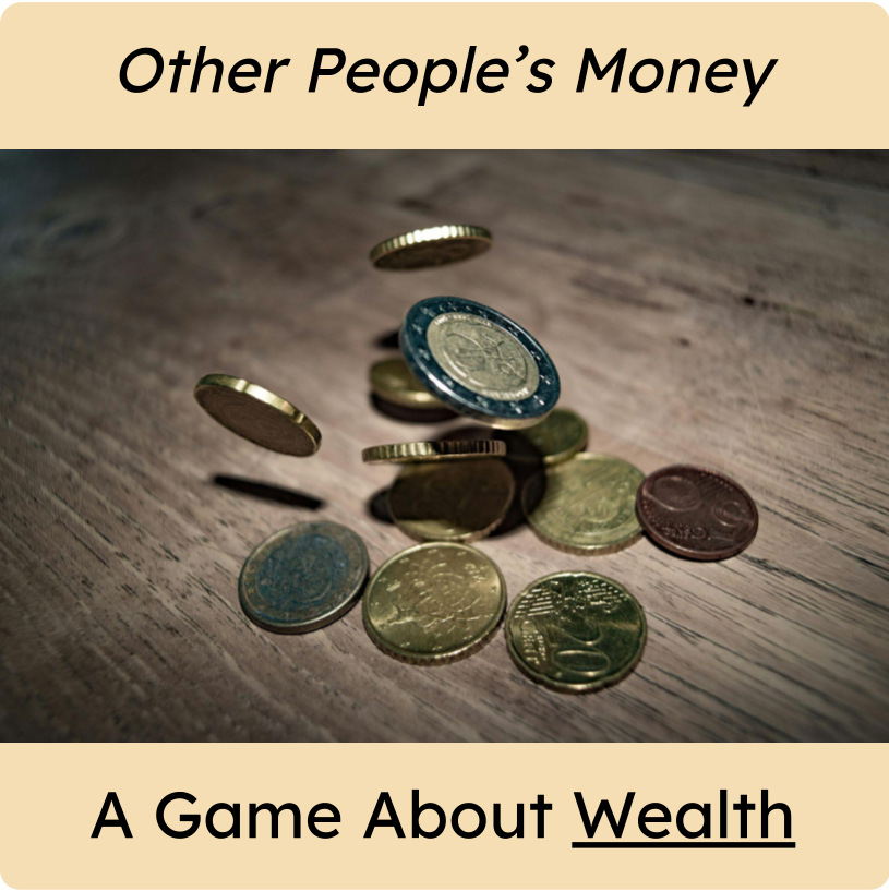 Other People’s Money, a game about wealth